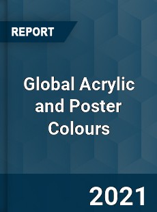 Global Acrylic and Poster Colours Market