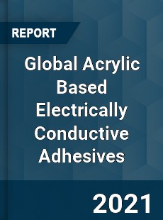 Global Acrylic Based Electrically Conductive Adhesives Market