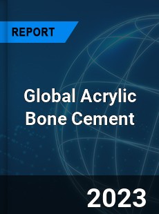 Global Acrylic Bone Cement Industry