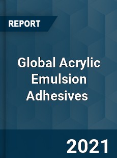 Global Acrylic Emulsion Adhesives Market