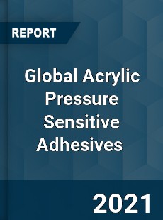 Global Acrylic Pressure Sensitive Adhesives Market