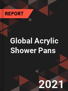 Global Acrylic Shower Pans Market