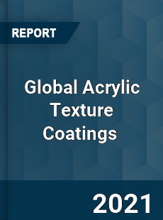 Global Acrylic Texture Coatings Market