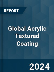 Global Acrylic Textured Coating Industry