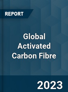 Global Activated Carbon Fibre Market