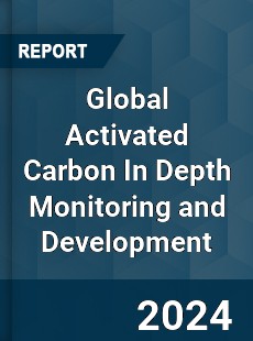 Global Activated Carbon In Depth Monitoring and Development Analysis