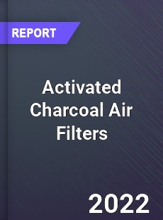 Global Activated Charcoal Air Filters Industry