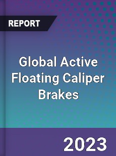 Global Active Floating Caliper Brakes Industry