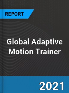 Global Adaptive Motion Trainer Market