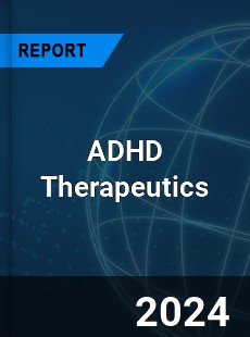 Global ADHD Therapeutics Outlook