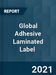 Global Adhesive Laminated Label Market