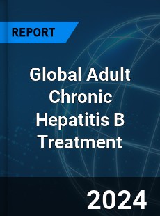 Global Adult Chronic Hepatitis B Treatment Industry