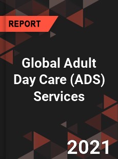 Global Adult Day Care Services Market