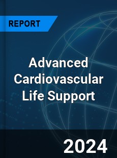 Global Advanced Cardiovascular Life Support Outlook