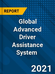 Global Advanced Driver Assistance System Market