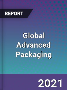 Global Advanced Packaging Market