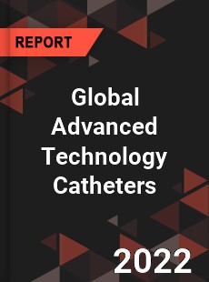 Global Advanced Technology Catheters Market