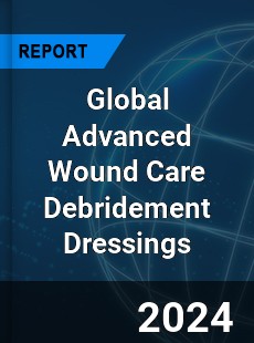 Global Advanced Wound Care Debridement Dressings Industry