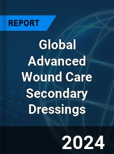 Global Advanced Wound Care Secondary Dressings Industry