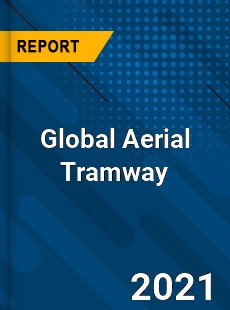 Global Aerial Tramway Market