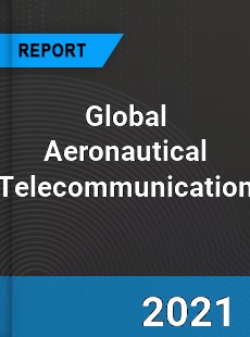 Global Aeronautical Telecommunication Market