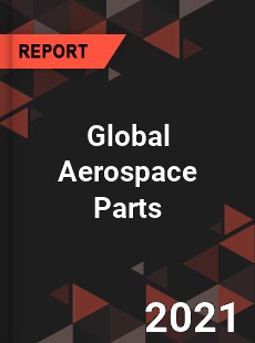 Global Aerospace Parts Market