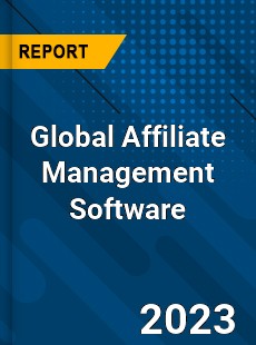 Global Affiliate Management Software Industry