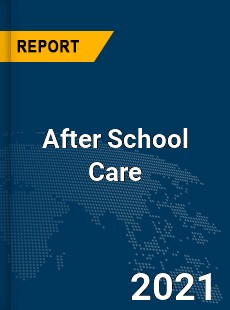 Global After School Care Market