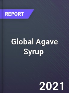 Global Agave Syrup Market