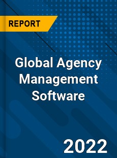 Global Agency Management Software Market