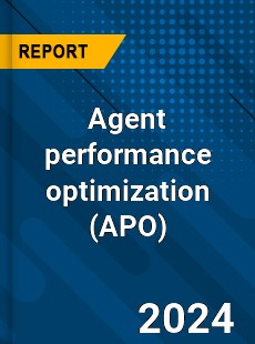 Global Agent Performance Optimization Market