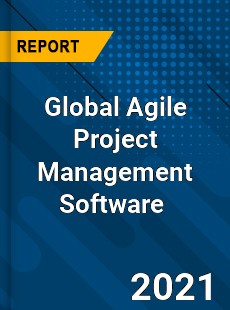 Global Agile Project Management Software Market