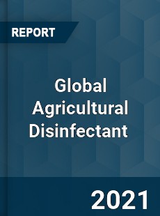 Global Agricultural Disinfectant Market