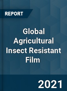 Global Agricultural Insect Resistant Film Market