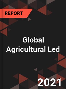 Global Agricultural Led Market