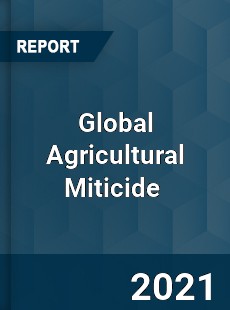 Global Agricultural Miticide Market