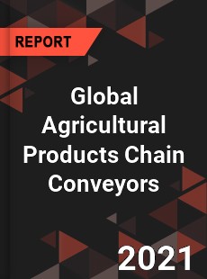 Global Agricultural Products Chain Conveyors Market