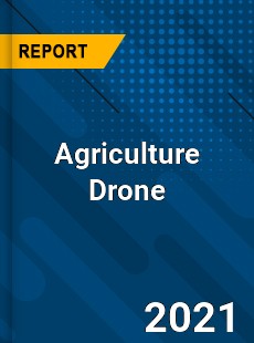 Global Agriculture Drone Market