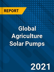 Global Agriculture Solar Pumps Market