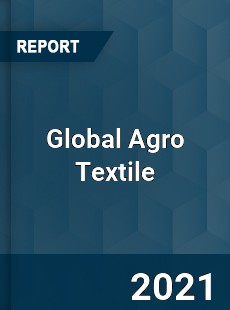 Global Agro Textile Market