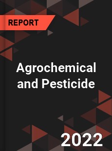 Global Agrochemical and Pesticide Market