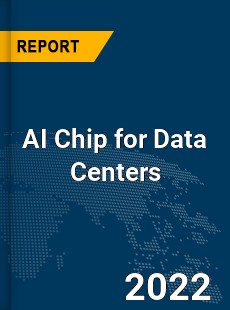 Global AI Chip for Data Centers Market