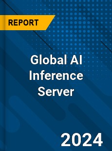 Global AI Inference Server Industry