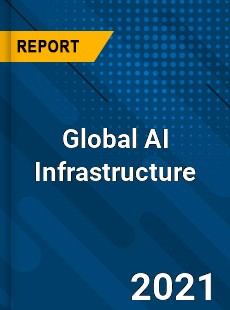 Global AI Infrastructure Market