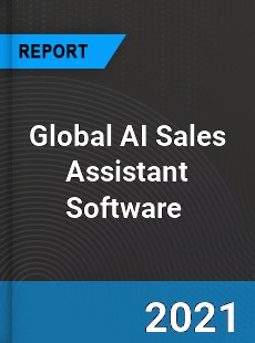 Global AI Sales Assistant Software Market