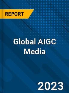 Global AIGC Media Industry