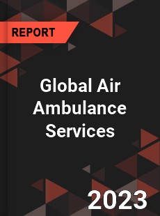 Global Air Ambulance Services Market