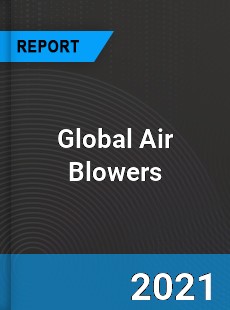 Global Air Blowers Market