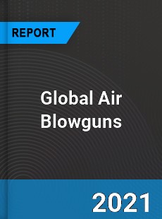 Global Air Blowguns Market