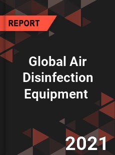 Global Air Disinfection Equipment Market